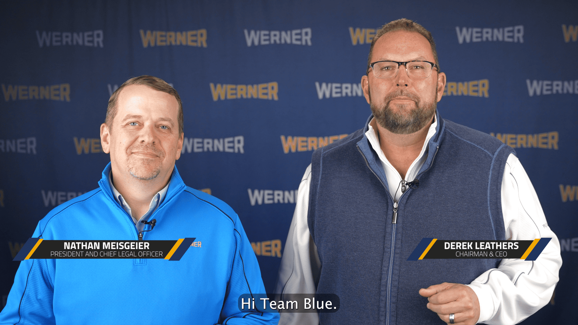 Message from Derek Leathers and Nathan Meisgeier Werner Enterprises